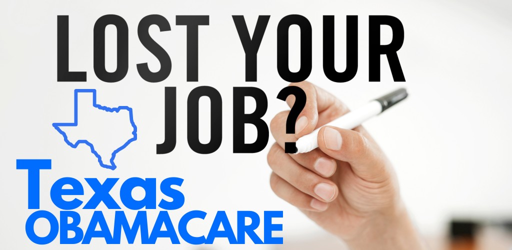can i get obamacare if i lost my job in texas